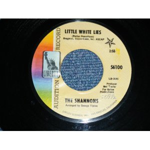 画像: THE SHANNONS ( PRODUCED  by MEL TAYLOR of The VENTURES ) - LITTLE WHITE LIE ( SMALL SIZE FATS TITLE LOGO : MINT/MINT ) / 1968 US ORIGINAL Audition Label Promo 7"SINGLE