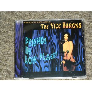 画像: THE VICE BARONS - FRIENDS IN LOW PLACE  / 1995 BELGIUM ORIGINAL Brand NEW CD 