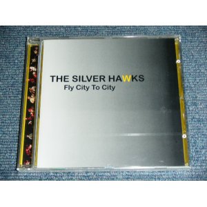 画像: THE SILVER HAWKS - FLY CITY TO CITY  / 2010 FINLAND  BRAND NEW Sealed  CD 