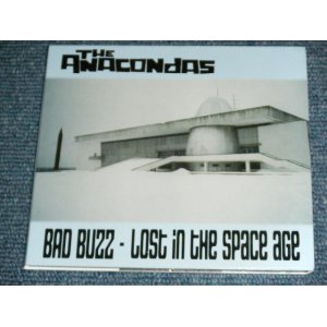 画像: THE ANACONDAS - BAD BUZZ-LOST IN THE SPACE AGE ; THE COSMIC SOUNDS OF   /    BRAND NEW  CD 