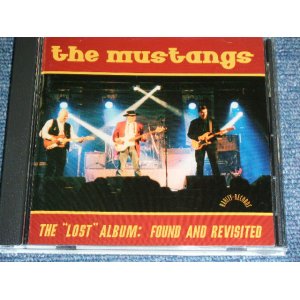 画像: THE MUSTANGS - THE "LOST" ALBUM: FOUND AND REVISUTED / 2000 HOLLAND  ORIGINAL Used CD