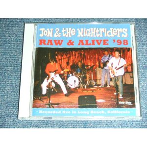 画像: JON & THE NIGHTRIDERS - RAW  & ALIVE '98 : RECORDED LIVE IN LONG BEACH, CALIFORNIA / 1998 GERMAN  ORIGINAL Used  CD 