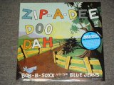 画像: BOB-B-SOXX and The BLUE JEANS - ZIP-A-DEE DOO DAH /  2012 US Reissue Brand New SEALED LP