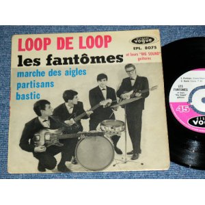 画像: LES FANTOMES -  LOOP DE LOOP   / 1963 FRANCE FRENCH ORIGINAL Used 7" EP  With Picture Sleeve