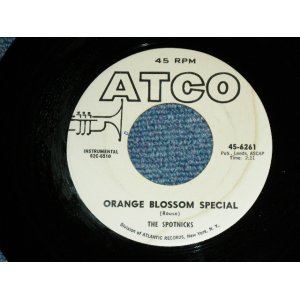 画像: SPOTNICKS, The -  ORANGE BLOSSOM SPECIAL : HAVA NAGILA  / 1960s US  ORIGINAL White Label Promo 7" Single