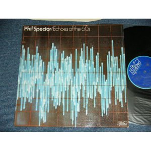 画像: VA ( IKE & TINA TURNER+RIGHTEOUS BROTHERS+CRYSTALS+RONETTES+DARLEN LOVE+BOB B.SOXX & THE BLUE JEANS+CHECKMATES LTD. )  - ECHOES OF THE 60's :  PHIL SPECTOR TOP TWENTY.  ( Ex++/ MINT- )  / 1977  UK ENGLAND ORIGINAL MONO Used LP 