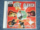 画像: BURT BLANCA -  MAGIC GUITARS (EUROPEAN STYLE) / 1998 HOLLAND ORIGINAL "BRAND NEW SEALED" CD 