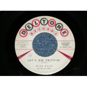 画像: DICK DALE and THE DEL-TONES - LET'S GO TRIPPIN' : DEL-TONE ROCK  ( Ex/Ex- ) / 1961 US AMERICA ORIGINAL  Used 7" Single