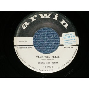 画像: BRUCE and JERRY (BRUCE JOHNSTON Works)  -  TAKE THIS PEARL : I SAW HER FIRST ( Ex++/Ex++ : STOL)  / 1959 US AMERICA ORIGINAL "WHITE LABEL PROMO"  7"SINGLE 