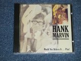 画像: HANK MARVIN ( of The SHADOWS ) -  WOULD YOU BELIEVE IT...PLUS! (Original Album + Bonus Tracks ) ( MINT-/MINT )  / 1987 UK ENGLANDUsed CD 