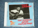 画像: TRAVIS WAMMACK - THAT SCRATCHY GUITAR FROM MEMPHIS ( NEW )  / 2003 GERMAN  ORIGINAL "BRAND NEW" CD