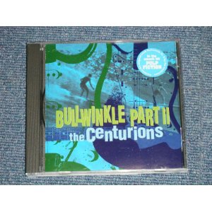 画像: THE CENTURIONS - BULLWINKLE PART II (MINT/MINT)  / 1995 US AMERICA ORIGINAL UsedCD 