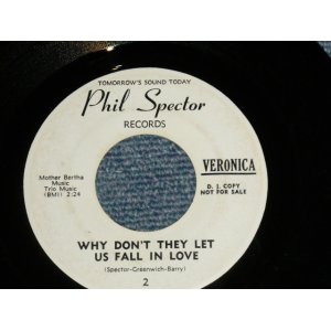 画像: VERONICA (RONNIE SPECTOR) -  A) WHY DON'T THEY LET US FALL IN LOVE  B) CHUBBY DANNY D. (Ex++ Looks:MINT-/Ex++ Looks:MINT-) /   1964 US AMERICA  ORIGINAL "WHITE LABEL PROMO" Used 7" SINGLE   