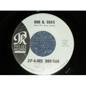 画像: BOB B. SOXX and The BLUE JEANS - A) ZIP-A-DEE, DOO-DAH  B) FLIP & NITTY (Ex++ Looks:MINT-/Ex++ Looks:MINT-)  /  1962 US AMERICA  ORIGINAL "BLUE LABEL" Used 7" SINGLE 