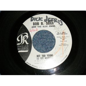 画像: BOB B. SOXX and The BLUE JEANS - A) NOT TOO YOUNG TO GET MARRIED  B) ANNETTE (Ex/Ex WOL)  /  1963 US AMERICA ORIGINAL "White Label PROMO" Used 7" SINGLE 