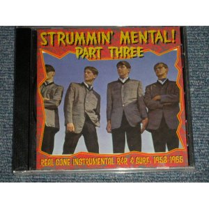 画像: V.A. OMNIBUS - STRUMMIN' MENTAL! PART THREE : Real Gone Instrumental R&R & Surf: 1958-1965  (Sealed)  /  GERMANY GERMAN ORIGINAL "BRAND NEW SEALED" CD 