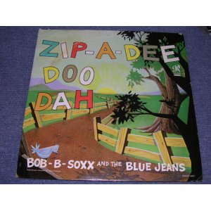 画像: BOB-B-SOXX AND THE BLUE JEANS - ZIP A DEE DOO DAH ( VG+++,VG/Ex+ )  / 1963 US ORIGINAL BLUE LABEL MONO Used  LP 