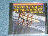 画像: THE LIVELY ONES - SURFIN' SOUTH OF THE BORDER / 1993 US ORIGINAL Brand New Sealed CD  