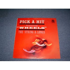 画像: THE STRING-A-LONGS -  PICK A HIT featuring "WHEELS" / 1961 CANADA ORIGINAL Mono  LP 