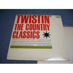 画像: THE RAIDERS - TWISTIN' THE COUNTRY CLASSICS (VG++/VG+++ TAPE SEAM) / 1962  US ORIGINAL MONO  LP