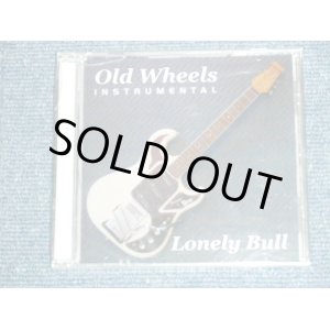 画像: OLD WHEELS - INSTRUMENTAL LONELY BULL  / EUROPE ????  Brand New SEALED CD 