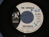 画像: THE CRYSTALS - THEN HE KISSED ME ( WHITE LABEL PROMO   Ex+/Ex+) / 1963 US ORIGINAL 7" SINGLE 