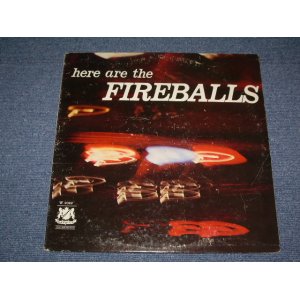 画像: FIREBALLS - HERE ARE THE FIREBALLS  / 1961 US ORIGINAL MONO  LP