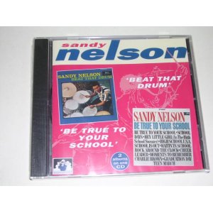 画像: SANDY NELSON - BEAT THAT DRUM + BE TRUE TO YOUR SCHOOL ( 2 in 1 ) / 1996 UK ORIGINAL SEALED  CD 