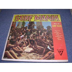 画像: THE SURF TEENS  - SURF MANIA With THE SURF TEENS  / 1963 US ORIGINAL Mono  LP 