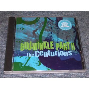 画像: THE CENTURIONS - BULLWINKLE PART II / 1995 US Brand New SEALED  CD 