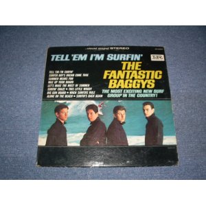 画像: THE FANTASTIC BAGGYS - TELL 'EM I'M SURFIN'  / 1964 US ORIGINAL Stereo  LP 