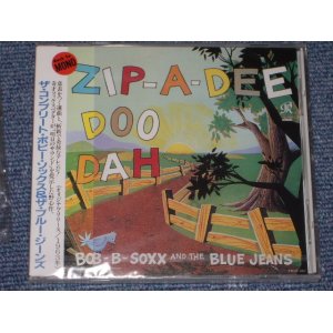 画像: BOB-B-SOXX and the BLUE JEANS - ZIP-A-DEE-DOO-DAH + BONUS TRACKS + CAN BADGE/ 1993 JAPAN ONLY MONO SEALED CD