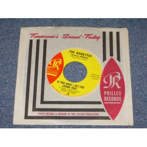 画像: THE RONETTES - IS THIS WHAT I GET FOR LOVING YOU  ( YELLOW LABEL  : MINT )) / 1965 US ORIGINAL 7" SINGLE  With COMPANY SLEEVE